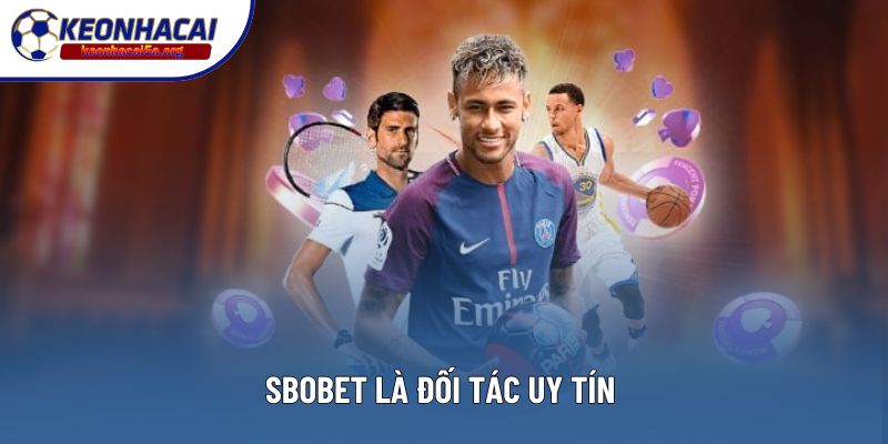SBOBET là đối tác uy tín 