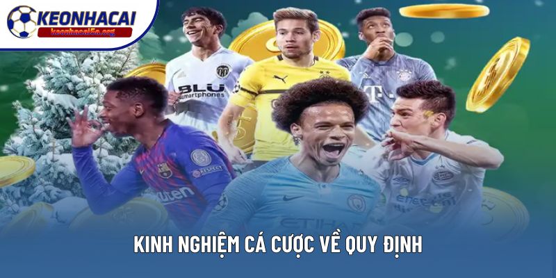 Kinh nghiệm cá cược về quy định