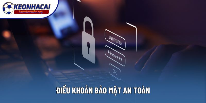 Điều khoản bảo mật an toàn