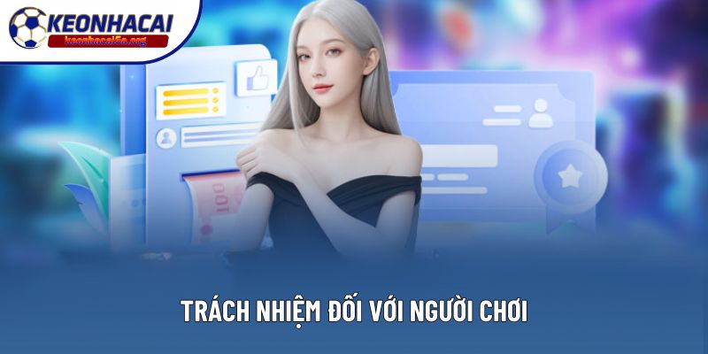 Trách nhiệm đối với người chơi